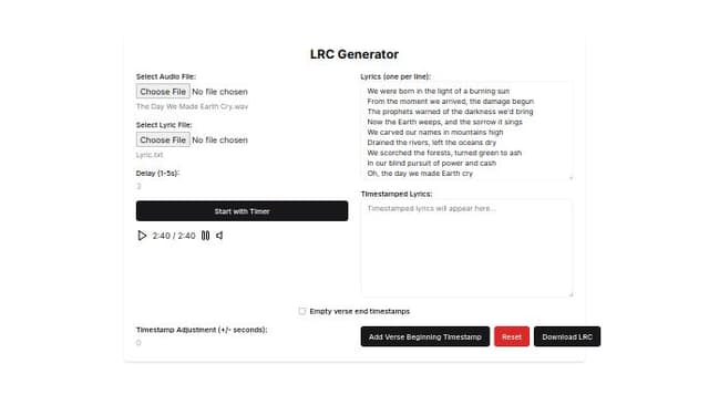 Thumbnail for prompt: a lyric timestamp creator
you add a song
you add a lyric by typing or adding a file
then you play the song and add timestamps to the verses of the lyric
at the end you can download the lrc file with the timestamped lyric