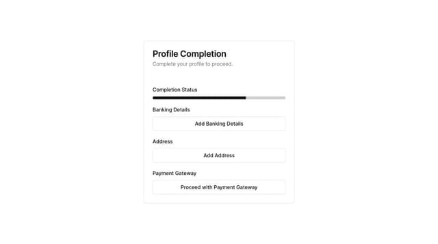 Thumbnail for prompt: A card that shows profile completion percentage. User has to capture banking details and an address or a payment gateway