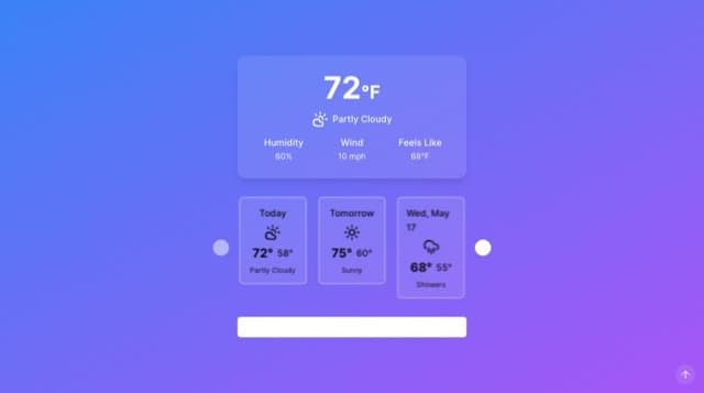 Thumbnail for prompt: Create a weather app with: 1. Current Weather Widget: Large, centered, displaying temperature, humidity, wind speed, and an icon for current conditions. Auto-updates every 5 minutes. 2. 5-Day Forecast: Below the current weather, show five horizontally-aligned cards. Each card includes date, weather icon, min/max temperature, brief description. Clicking a card flips it to show hourly weather data. 3. Custom Alerts Section: Accessible via a button. Users can create, edit, delete alerts, set conditions (e.g., temp > 90°F), set time range, and custom message for notifications. 4. Scroll-to-Top Button: Appears at the bottom right after scrolling 80% of the page. Smooth scrolls to the top when clicked.