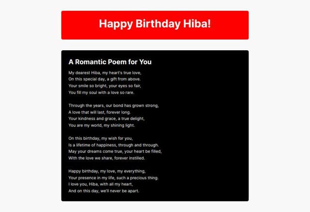 Thumbnail for prompt: I want to wish my girlfriend happy birthday by making her a website ... this website should have a big banner design saying Happy Birthday Hiba... The below that i want some poetry for her.... the theme should be red and black 