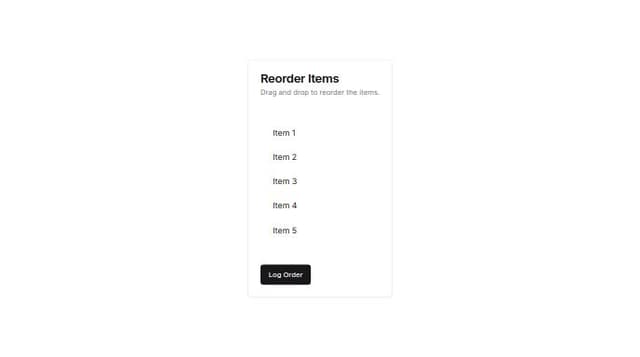 Thumbnail for prompt: Create an ordered list in a card, with two buttons. The buttons will change the order of the ordered list, after selecting a row in the list. There should be an additional button that will console.log and print out the order of the list. 