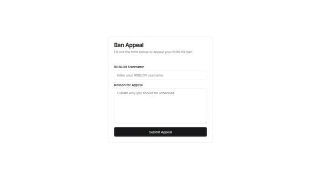Thumbnail for prompt: A page thats titled "Ban Appeal", it says "ROBLOX Username" as a field with 3-20 characters and a paragraph reason input
