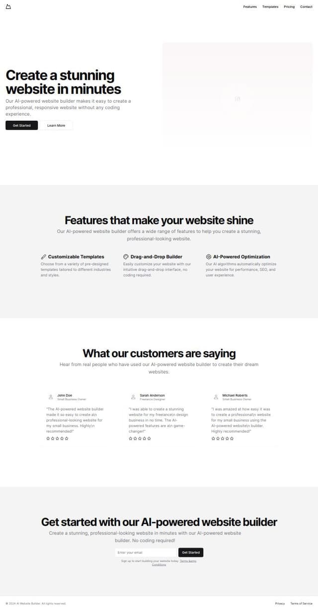 Thumbnail for prompt: "Imagine creating a stunning, responsive website with just a few clicks, all powered by AI. This AI website builder is designed to make the process effortless, whether you're a seasoned developer or a complete novice. With intuitive drag-and-drop functionality, you can craft a professional-looking site in minutes. The builder offers a variety of customizable templates tailored to different industries, ensuring that your site is both unique and functional.

Key Features of the AI Website Builder:
Hero Section Module

Add a full-width banner with a compelling headline, subheadline, and a clear call-to-action (CTA) button. Customize the background with high-quality images or videos, and choose from various animation effects.
Feature Highlights Module

Showcase your top features or services in a visually appealing way. Include icons, brief descriptions, and links that direct users to more detailed pages.
Testimonials & Reviews Module

Display customer testimonials, reviews, and ratings in 