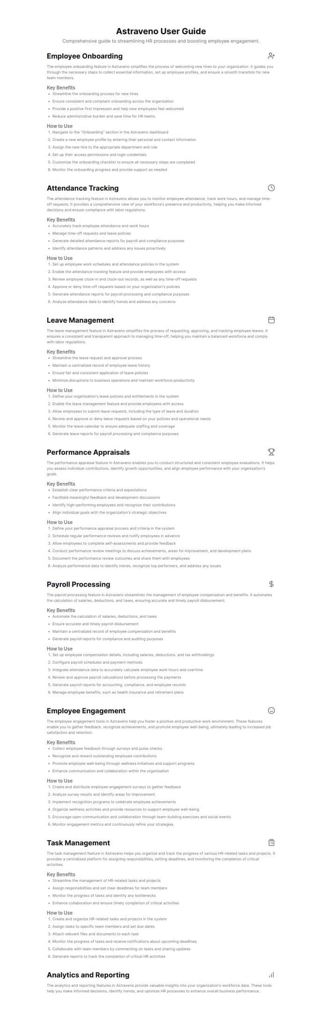 Thumbnail for prompt: Design a comprehensive and visually engaging user guide for the app that details every features in  employee management and engagement application, Astraveno. The guide should cover all aspects, including employee onboarding, attendance tracking, leave management, performance appraisals, payroll processing, employee engagement tools, task management, analytics, and reporting. For each feature, provide a clear explanation of its purpose and how it benefits HR departments and managers. Include step-by-step instructions on how to use each feature effectively, with practical examples to illustrate common use cases. The guide should also offer tips and best practices to help users maximize the value of the application, ensuring a seamless experience in streamlining HR processes, boosting employee engagement, and optimizing workforce management. This detailed document will serve as a go-to resource for both new and experienced users, helping them fully leverage Astraveno's capabilities.