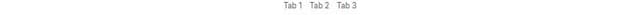Thumbnail for prompt:  3 tabs in a row with underline for selected tab