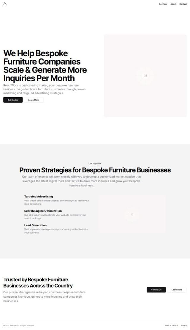 Thumbnail for prompt: a marketing website for my agency .

We Help Bespoke Furniture Companies
Scale & Generate More Inquiries Per Month
At ReachWorx, we’re dedicated to making your bespoke furniture business the go-to choice for your future customers with our proven marketing and targeted advertising strategies.
