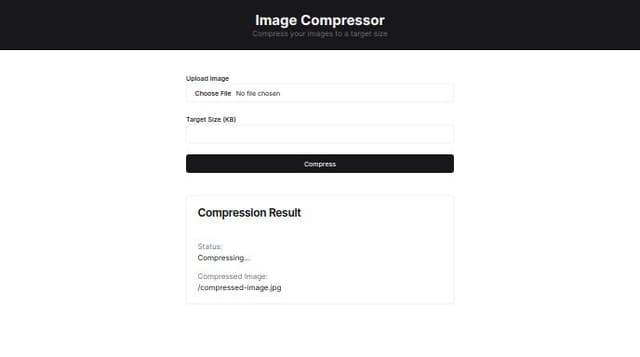 Thumbnail for prompt: App Name: Image Compression Tool

App Description: A simple web application that allows users to upload an image and specify a target size in KB. The app will then compress the image to meet the specified size.

UI Components:

    Header:
        Title: "Image Compression Tool"
        Subtitle: "Compress your images to a desired size"

    Form Section:
        Form Title: "Upload and Compress Image"
        Image Upload Field:
            Label: "Upload Image:"
            Input Type: File Upload
        Target Size Field:
            Label: "Target Size (KB):"
            Input Type: Number Input
            Default Value: 100
        Submit Button:
            Label: "Compress Image"
            Button Style: Primary

    Result Section:
        Message Area: "Image compressed successfully" or "Failed to compress image"
        Compressed Image Path Display (optional)

Layout:

    Centered vertically and horizontally on the page
    Responsive design for mobile and desktop views
