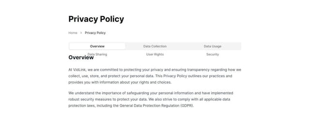 Thumbnail for prompt: Create a Privacy Policy page for the VidLink app, focusing on user data protection and transparency. Use Tailwind CSS for styling and Shadcn's UI components for layout and elements. The Privacy Policy should clearly articulate how VidLink collects, uses, stores, and protects user data. Include sections on information collection (both provided by users and obtained through app usage), cookies and tracking technologies, data usage purposes (such as app functionality improvements, personalized user experience, and communication), data sharing with third parties, user rights regarding their data, and security measures to protect data. Incorporate accessible navigation with a table of contents using Shadcn's UI components, ensuring readability with Tailwind's typography utilities. Highlight user consent, data access, correction, and deletion processes, ensuring compliance with GDPR and other relevant data protection regulations. The aim is to provide users with a comprehensive understanding