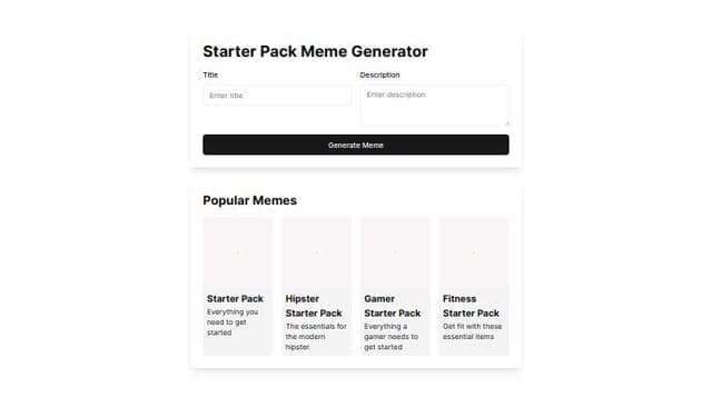 Thumbnail for prompt: Starter pack meme generator with text are to describe meme to generate. Under that it should have most popular meme gallery. Generate really beautfiul design.