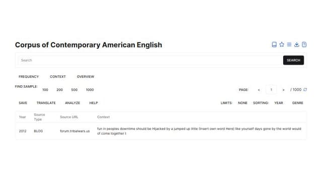 Thumbnail for prompt: he website interface for the Corpus of Contemporary American English (COCA) at “https://www.english-corpora.org/coca/” is detailed and user-friendly. It features a search bar at the top for entering queries. Below it, there are tabs for viewing “Frequency” and “Context” of search results. The interface displays search results in a table format, showing the year, source type (e.g., blog, magazine), source URL, and context of the word usage. Users can also select the number of samples to display per page (100, 200, 500, 1000). Options for saving, translating, and analyzing results are available, along with tools for more detailed context exploration and help resources.