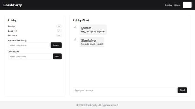 Thumbnail for prompt: "Create a BombParty clone website with multiplayer functionality using modern web development technologies. The site should have the following features:

    Lobby Page:
        A page where players can create or join a lobby.
        Display a list of available lobbies with player counts.
        Option to create a new lobby with a custom name.
        Each lobby should have a unique ID or code that can be shared with others for them to join.
        A chat system in the lobby for players to communicate before the game starts.

    Game Room Page:
        After joining a lobby, players are directed to the game room where the BombParty game takes place.
        Each player has an avatar and a score displayed.
        A word input field where players can type words that contain the random substring provided by the game.
        A timer that counts down, and if the player fails to enter a valid word before time runs out, they lose a round.
        Display the current player’s turn and th