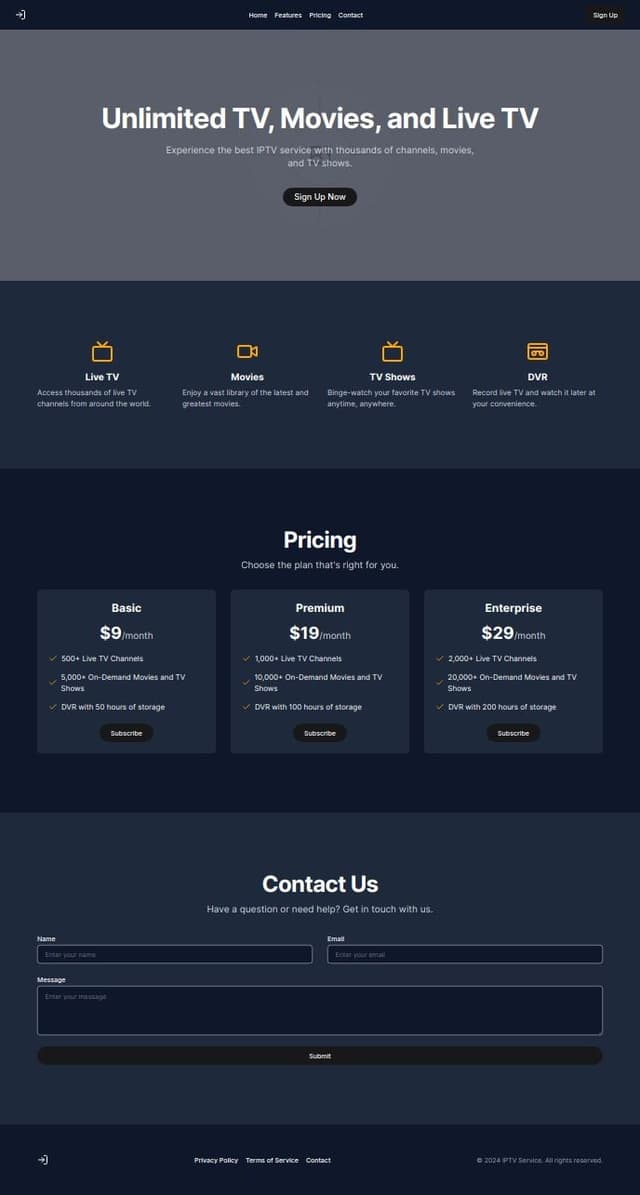 Thumbnail for prompt: Build a modern, responsive IPTV service website using the following color palette:

Primary Background: Dark Blue (#1D3557) or Black (#0A0A0A)
CTA Buttons: Orange (#FF6B35)
Text: White (#FFFFFF) for main text, Light Gray (#A8A8A8) for secondary text.
Structure:

Header: Minimal with logo and navigation links (Home, Features, Pricing, Contact). Use the primary background with white text.
Home Section: Large hero section with a sign-up CTA button (Orange #FF6B35) and a background image of people watching TV.
Features Section: Grid layout showing key features with icons. White text, slight orange accents.
Pricing Section: Three-column pricing table. Highlight selected package with orange, white text for details.
Contact Section: Simple contact form, orange submit button.
Use Tailwind CSS for styling and make it SEO-friendly. Deploy to Vercel.