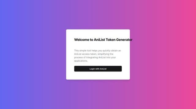Thumbnail for prompt: write a bootstrap styled simple page with animated gradiant color cahnging anmation in the bacground, there will be  card div in the middle where will be small texts saying something like this below
Welcome to AniList Token Generator
This project is about getting an AniList Access Token very easily without setting up your own server. It simplifies the process for developers, especially beginners.
and then a button saying login with Anilist.