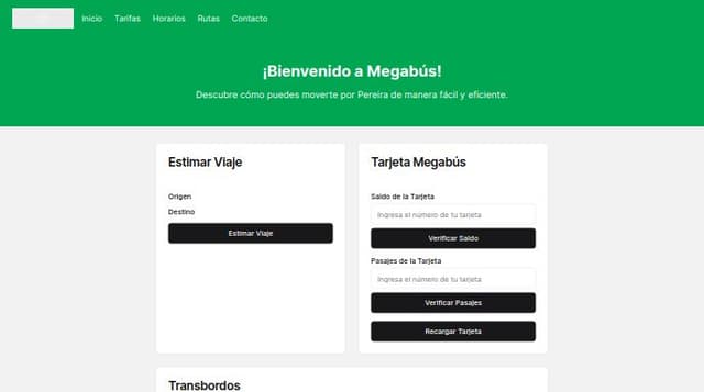 Thumbnail for prompt: El diseño del software del Megabús de Pereira incluye un encabezado con el logo del Megabús y un menú de navegación con
opciones como "Inicio", "Tarjeta", "Viajes", "Transbordos" y "Recargas". La sección principal tiene un
banner de bienvenida y funcionalidades como un formulario de estimación de viaje, verificación de saldo y pasajes de la
tarjeta, opciones de transbordo y un formulario de recarga con métodos de pago. Además, ofrece información adicional
sobre tarifas, horarios, un mapa interactivo de rutas. El diseño usa colores corporativos
del Megabús, tipografía legible, es responsivo y accesible. Wireframes sugeridos para la página principal, tarjeta, estimación de viaje y transbordos.