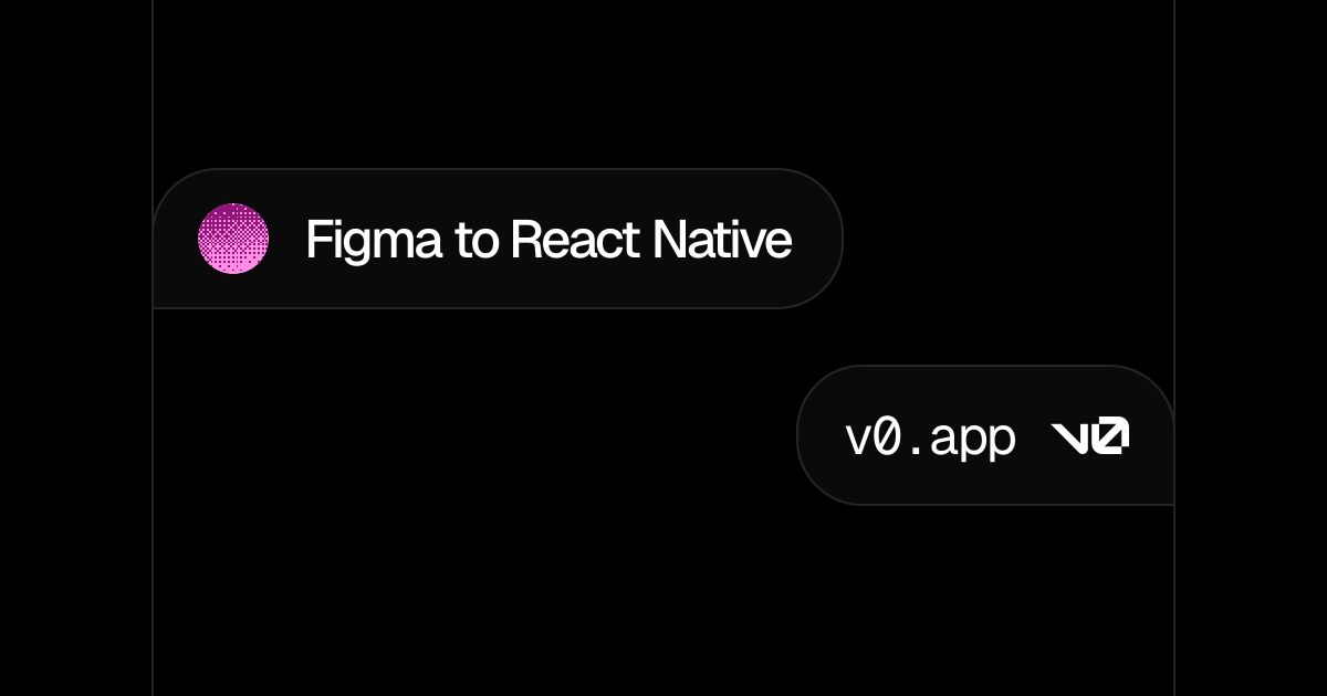 Figma to React Native - v0 by Vercel