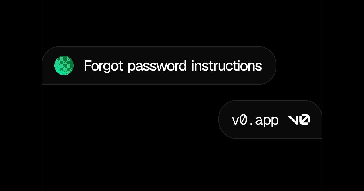 Forgot password instructions - v0 by Vercel