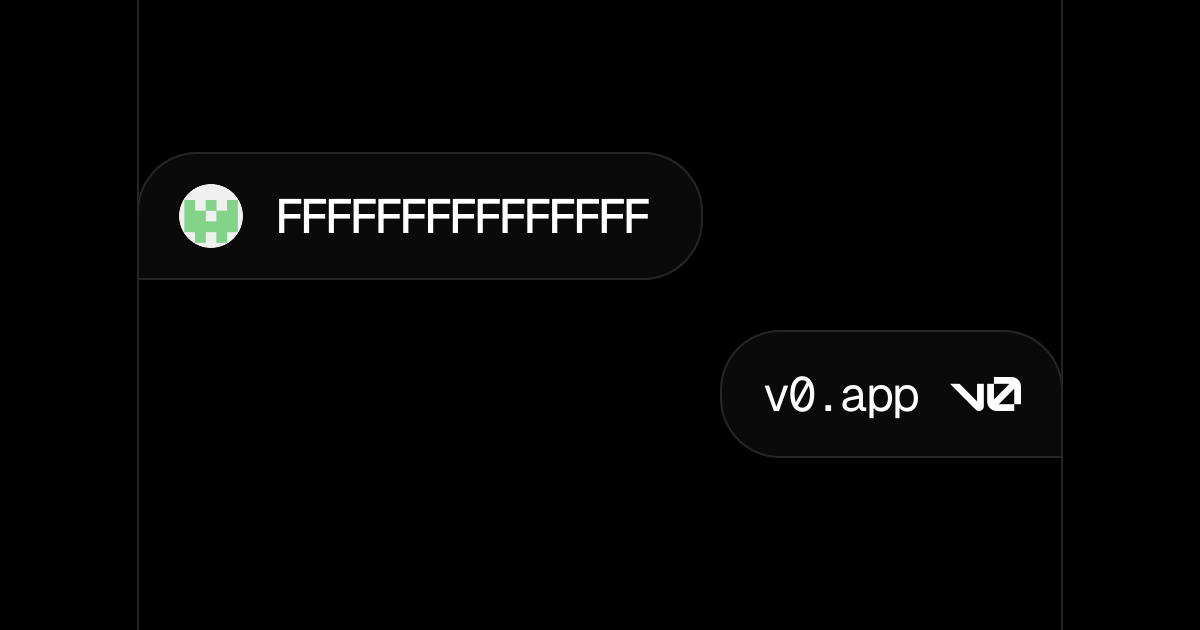 FFFFFFFFFFFFFFF - v0 by Vercel