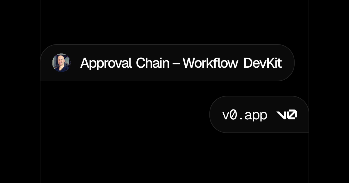 Approval Chain – Workflow DevKit - v0 by Vercel