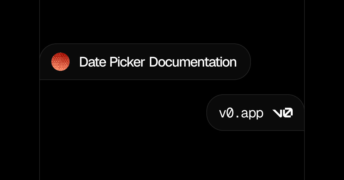Date Picker Documentation - v0 by Vercel