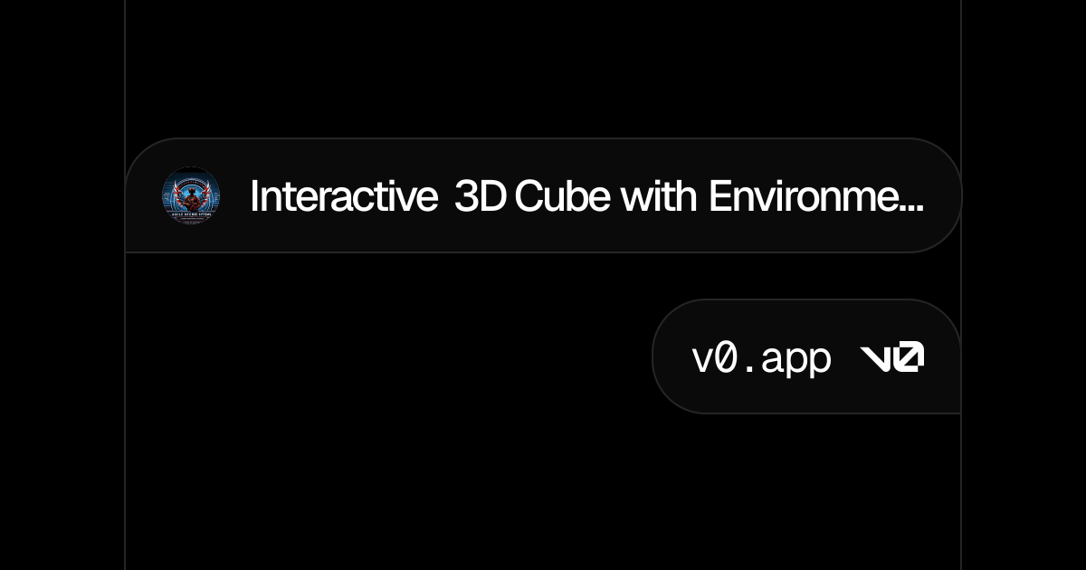 Interactive 3D Cube with Environments - v0 by Vercel