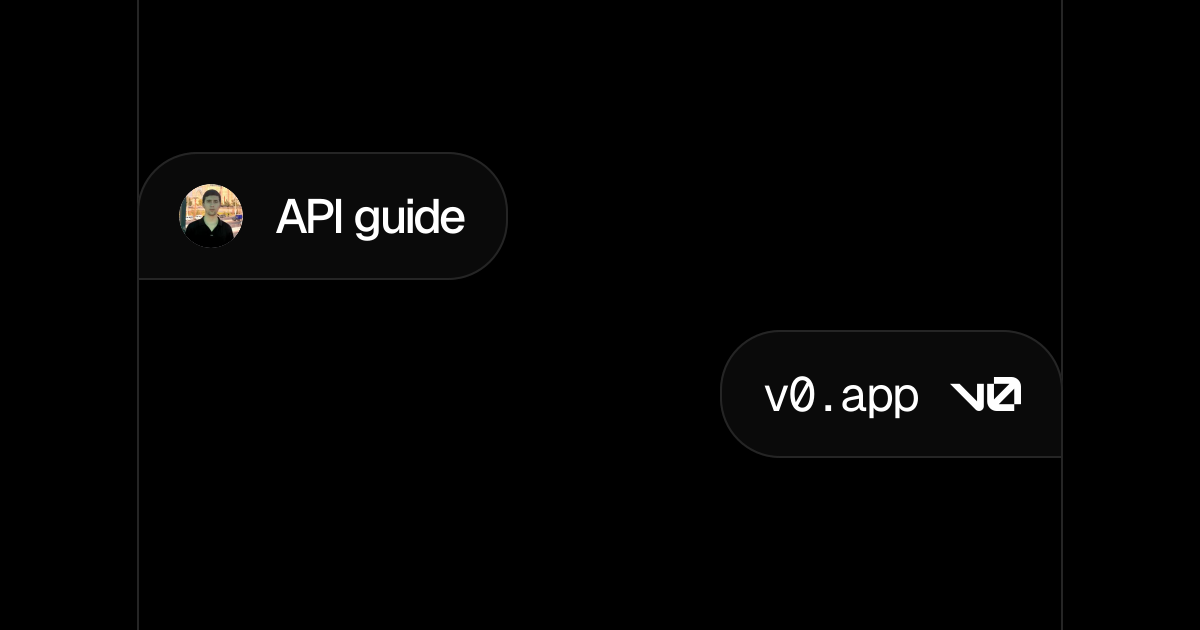 API guide - v0 by Vercel