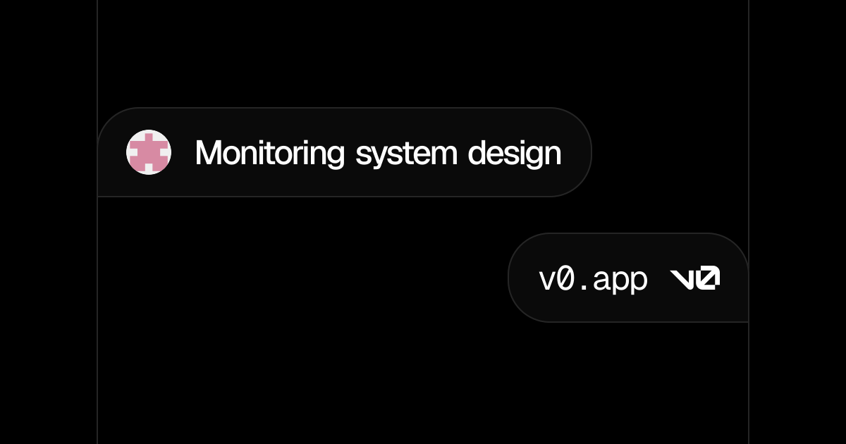 Monitoring system design - v0 by Vercel