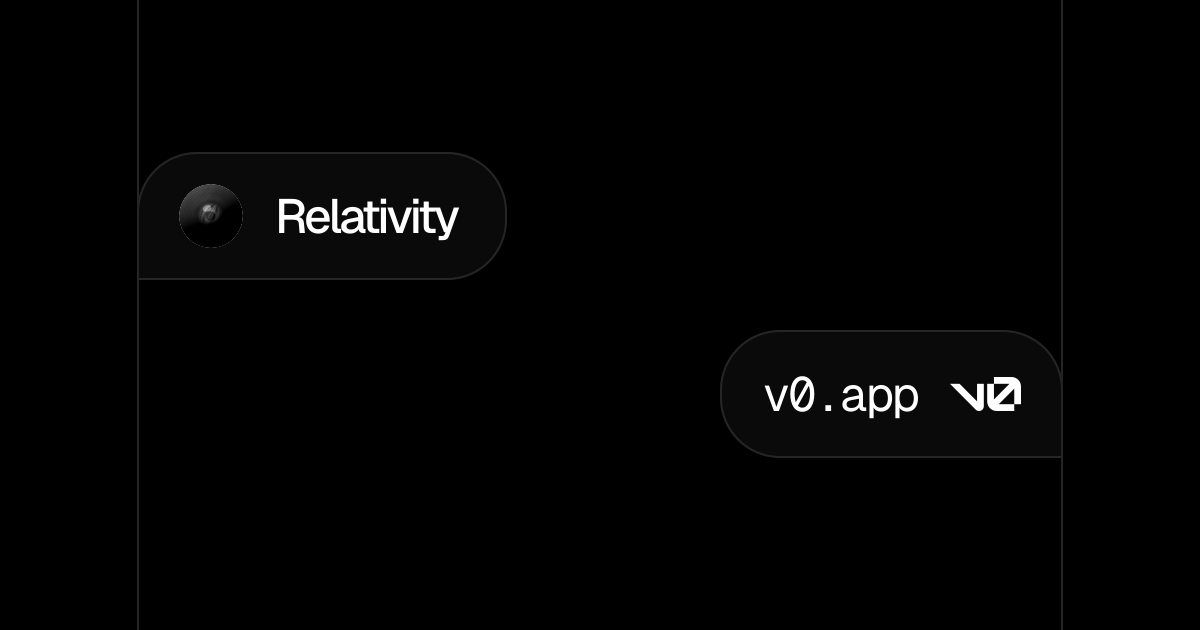 Relativity - v0 by Vercel