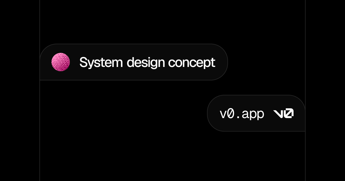 System design concept - v0 by Vercel