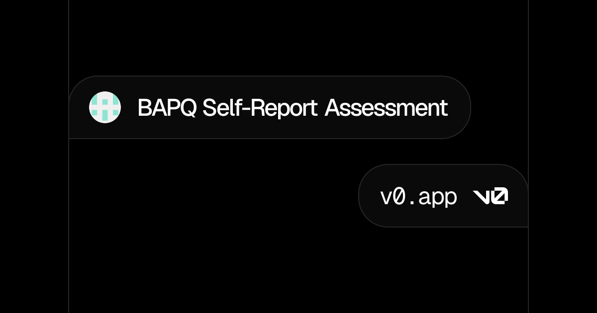 BAPQ Self-Report Assessment - v0 by Vercel