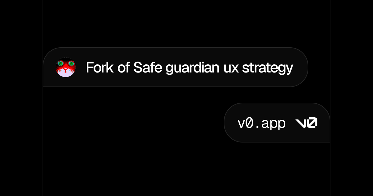 Fork of Safe guardian ux strategy - v0 by Vercel