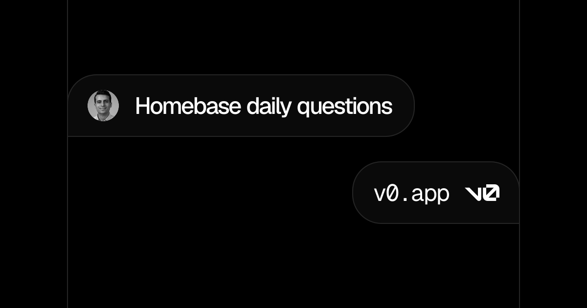 Homebase daily questions - v0 by Vercel