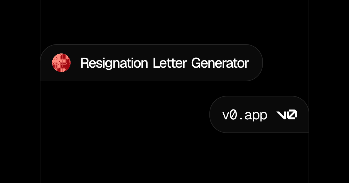 Resignation Letter Generator - v0 by Vercel