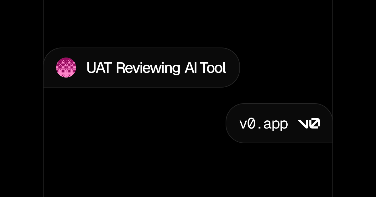 UAT Reviewing AI Tool - v0 by Vercel