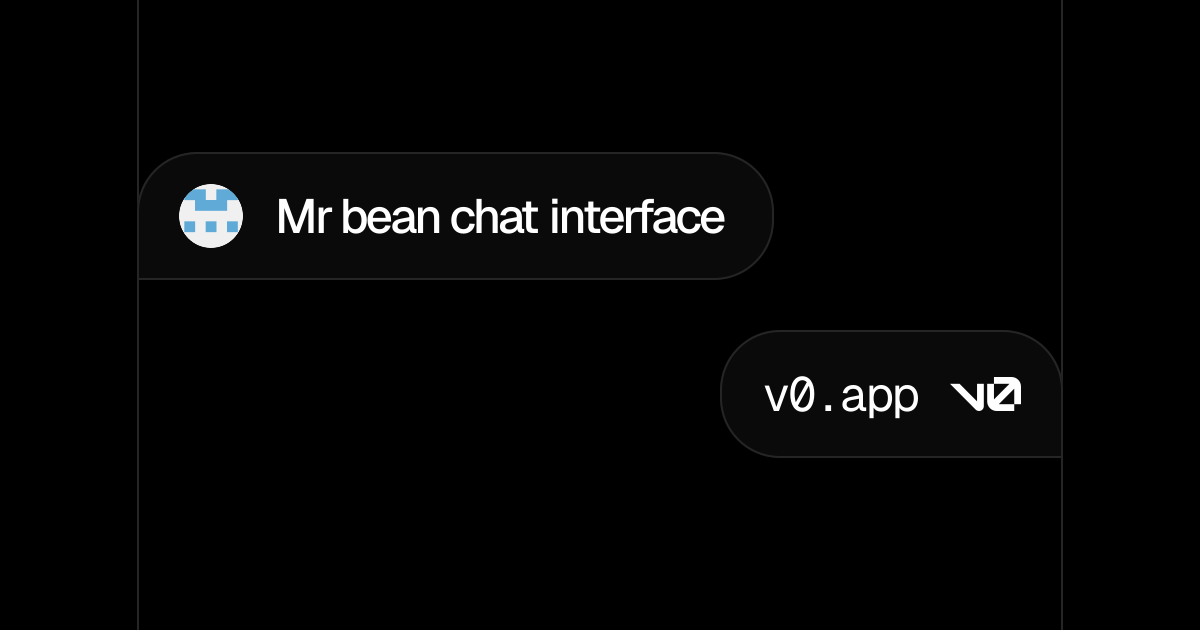 Mr bean chat interface - v0 by Vercel