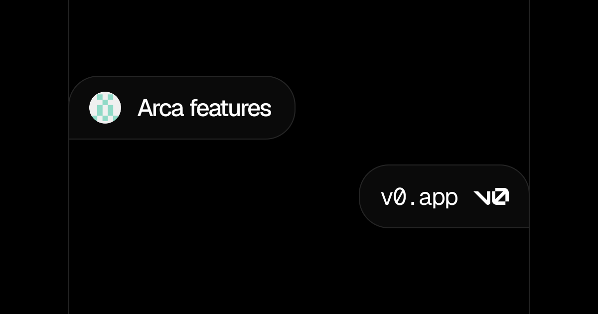 Arca features - v0 by Vercel