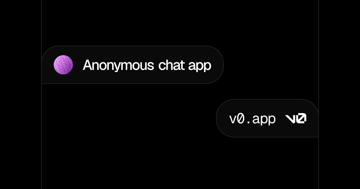 Anonymous chat app - v0 by Vercel