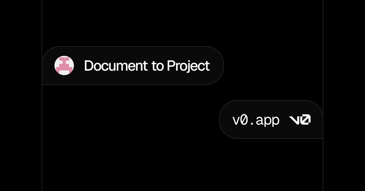 Document to Project - v0 by Vercel