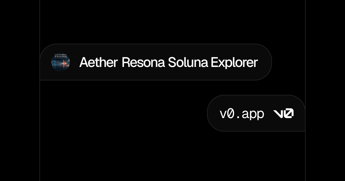 Aether Resona Soluna Explorer - v0 by Vercel