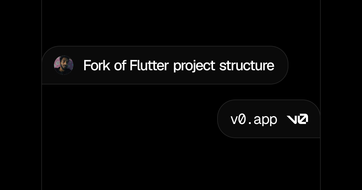 Fork of Flutter project structure - v0 by Vercel