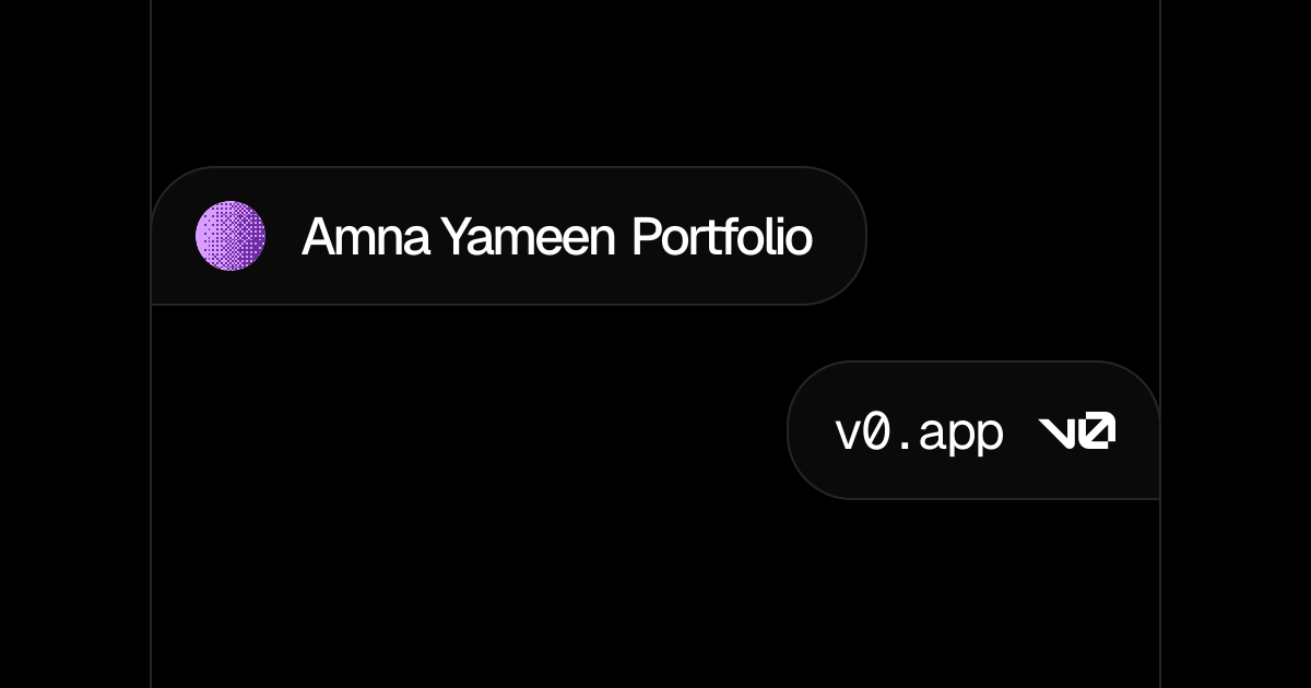 Amna Yameen Portfolio - v0 by Vercel