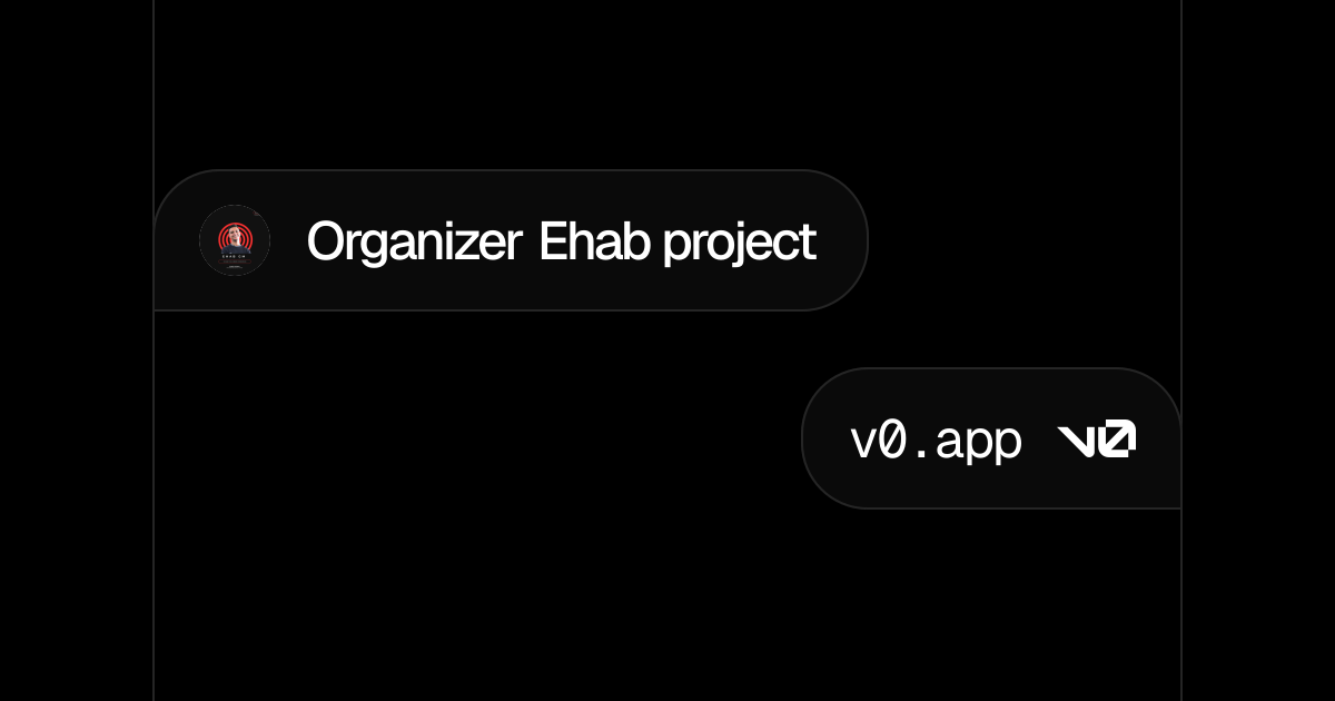 Organizer Ehab project - v0 by Vercel