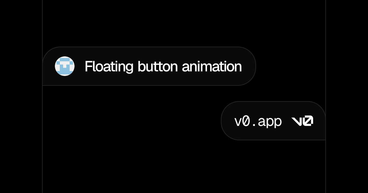 Floating button animation - v0 by Vercel