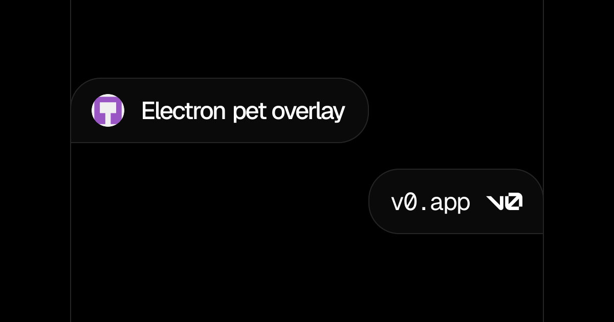 Electron pet overlay - v0 by Vercel