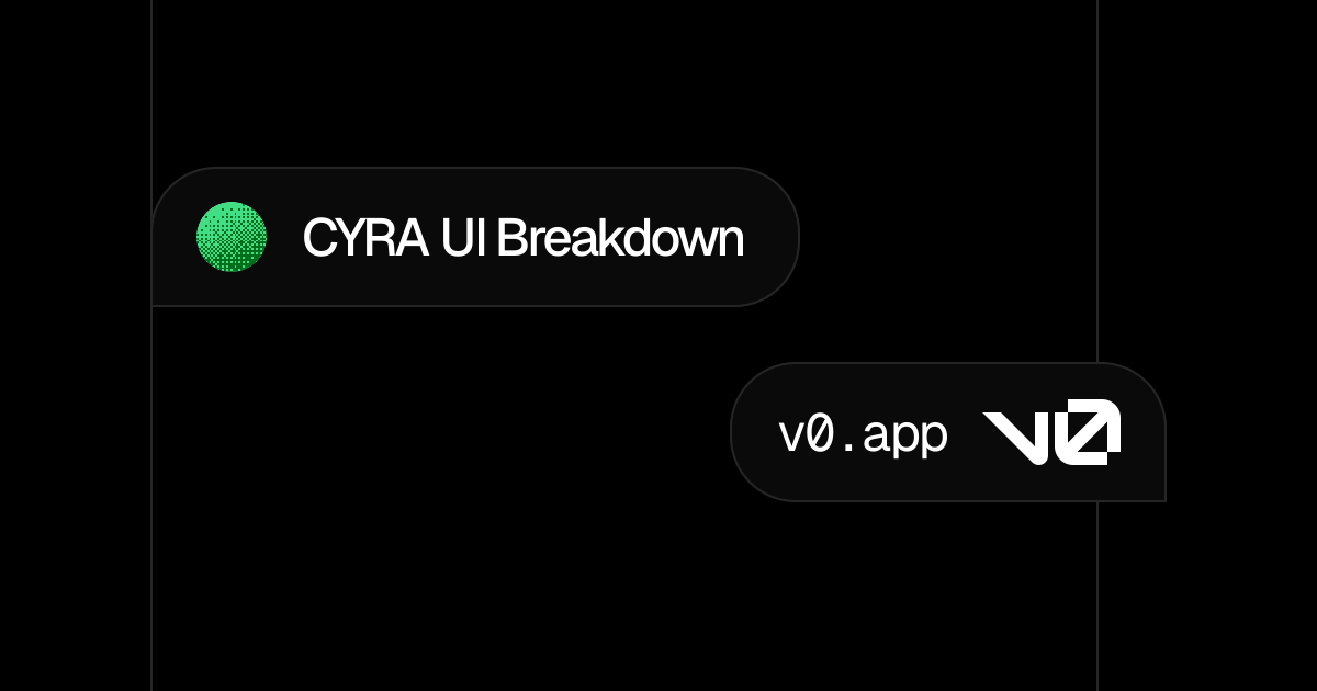 CYRA UI Breakdown - v0 by Vercel