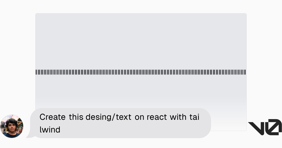 Create this desing/text on react with tailwind | A shadcn/ui and v0 ...
