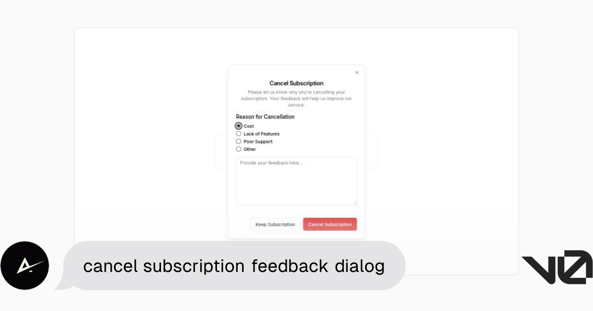 cancel subscription feedback dialog | A shadcn/ui and v0 generation - v0